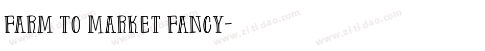 Farm To Market Fancy字体转换
